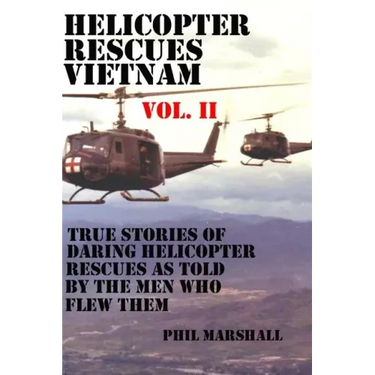 Helicopter Rescues Vietnam Vol II