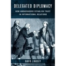 Delegated Diplomacy: How Ambassadors Establish Trust in International Relations