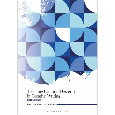 Teaching Cultural Dexterity in Creative Writing