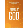 Letters to God: Transforming Crisis into Consciousness