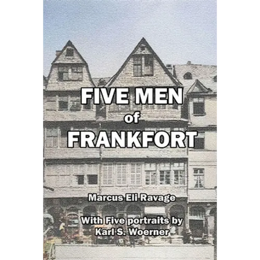 Five Men of Frankfort: The Story of the Rothschilds