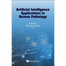 Artificial Intelligence Applications in Human Pathology