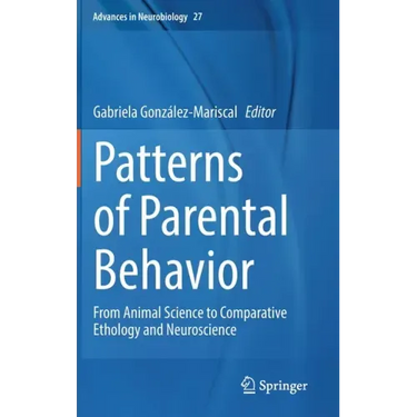 Patterns of Parental Behavior: From Animal Science to Comparative Ethology and Neuroscience