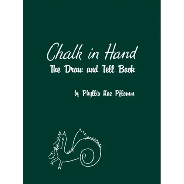 Chalk in Hand: The Draw and Tell Book