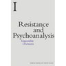 Resistance and Psychoanalysis: Impossible Divisions