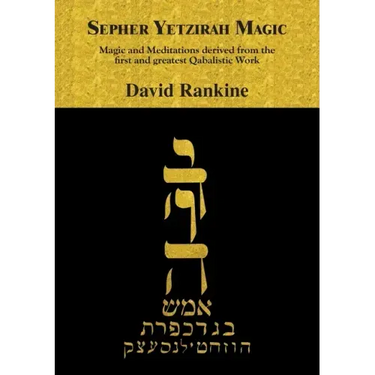 Sepher Yetzirah Magic: Magic and Meditations derived from the first and greatest Qabalistic Work