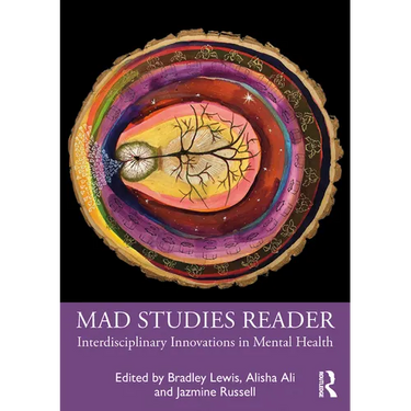 Mad Studies Reader: Interdisciplinary Innovations in Mental Health