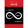 Book of iiwii: It is what it is. Is it what it is?