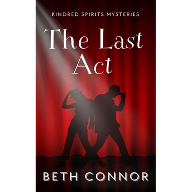 The Last Act: Kindred Spirits Mysteries