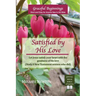 Satisfied by His Love: Let Jesus satisfy your heart with the goodness of His love (Study 8 New Testament women who did)