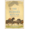 The Horses Return: The Horses Know Book 3
