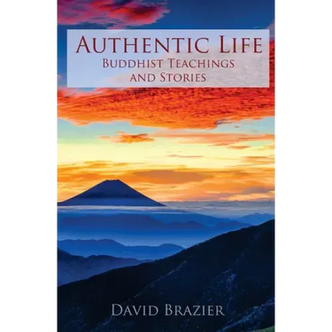 Authentic Life: Buddhist Teachings and Stories