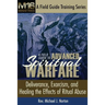 A Field Guide to Advanced Spiritual Warfare: Deliverance, Exorcism, and Healing the Effects of Ritual Abuse