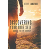 Discovering Your True Self: A Guide for the Journey