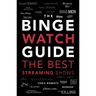 The Ultimate Bingewatching Guide: The Best Television and Streaming Shows Reviewed