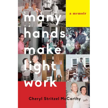 Many Hands Make Light Work: A Memoir