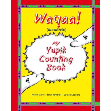 My Yupik Counting Book: Counting To "10" in Yupik