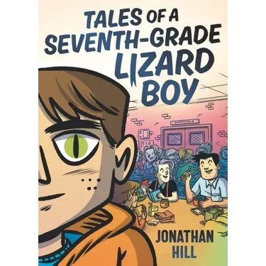 Tales of a Seventh-Grade Lizard Boy: A Graphic Novel