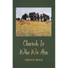 Church Is Who We Are