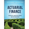Actuarial Finance: Derivatives, Quantitative Models and Risk Management