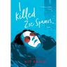 I Killed Zoe Spanos