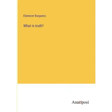 What is truth?
