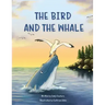 The Bird and the Whale: A Story of Unlikely Friendship