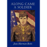 Along Came a Soldier