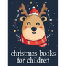 Christmas Books For Children: Cute pictures with animal touch and feel book for Early Learning