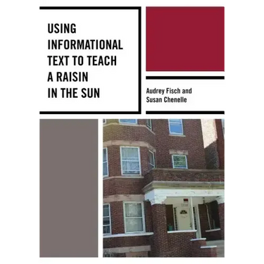 Using Informational Text to Teach A Raisin in the Sun