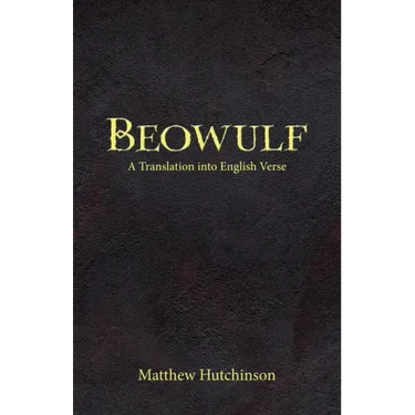 Beowulf: A Translation into English Verse