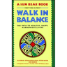 Walk in Balance: The Path to Healthy, Happy, Harmonious Living