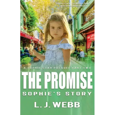 The Promise Sophie's Story: A Sophie Star Prequel Part Two