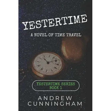 Yestertime: A Novel of Time Travel