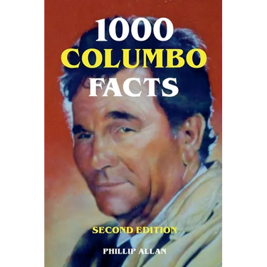 1000 Columbo Facts - Second Edition