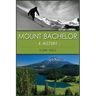 Mount Bachelor: A History