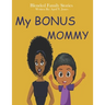 My Bonus Mommy: Blended Family Stories