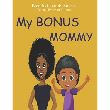 My Bonus Mommy: Blended Family Stories