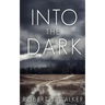 Into The Dark
