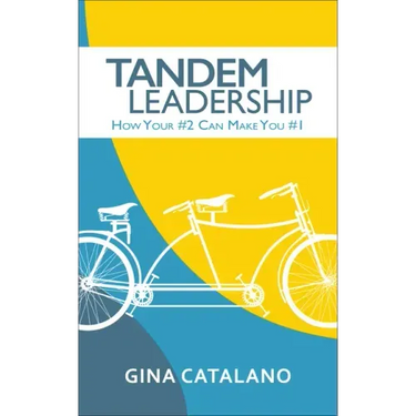 Tandem Leadership: How Your #2 Can Make You #1