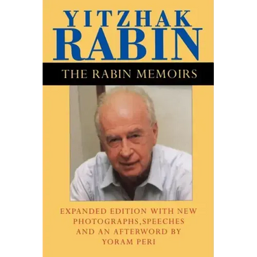 The Rabin Memoirs, Expanded Edition with Recent Speeches, New Photographs, and an Afterword