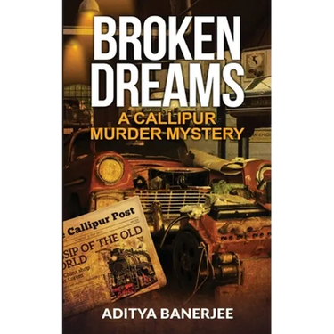 Broken Dreams A Callipur Murder Mystery