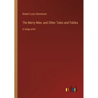 The Merry Men, and Other Tales and Fables: in large print