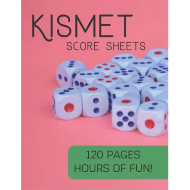Kismet Score Sheets: 120 Pages, Hours Of Fun, Kismet Score Pads, Kismet Dice Game