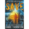 After the World Ends: Save (Book 4)