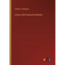 A Key to the Practical Arithmetic