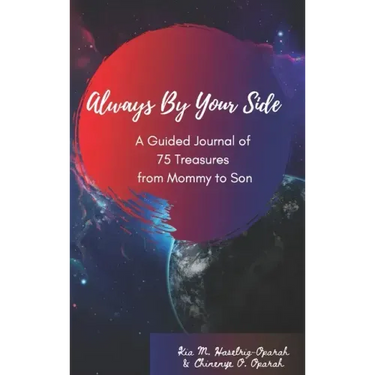 Always By Your Side: A Journal of 75 Guided Treasures from Mommy to Son