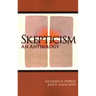 Skepticism: An Anthology