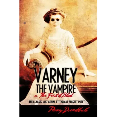 Varney The Vampire: The Feast Of Blood