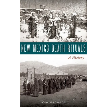New Mexico Death Rituals: A History